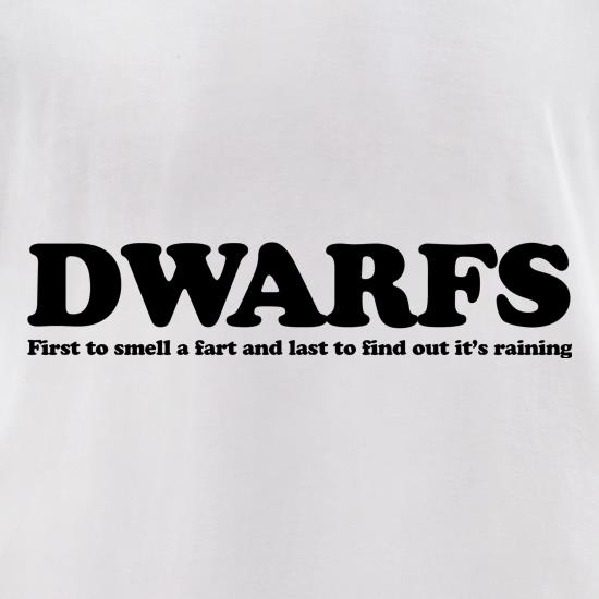 Dwarfs first to smell a fart and last to find out it's raining t shirt
